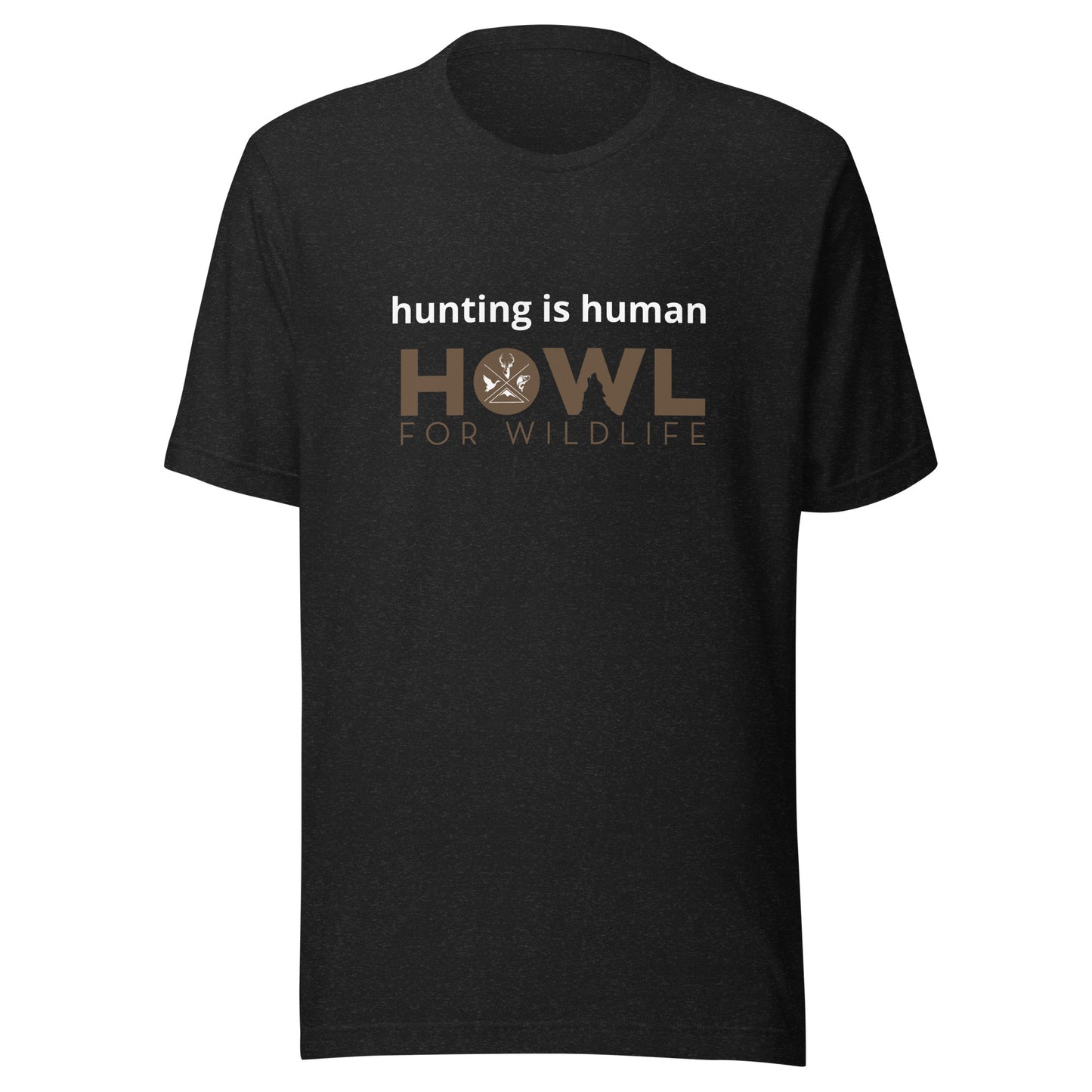 hunting is human Unisex t-shirt