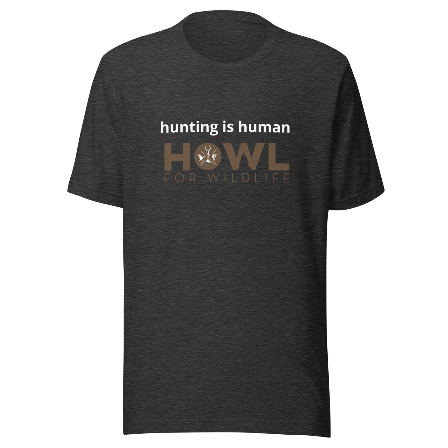 hunting is human Unisex t-shirt