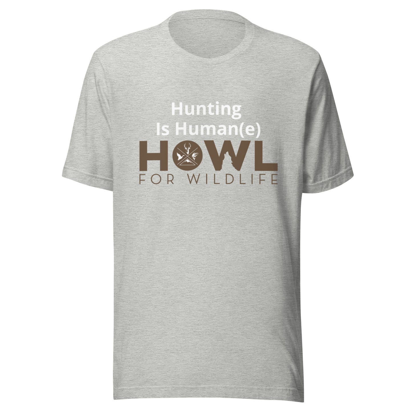 Hunting Is Human(e) -  Unisex t-shirt