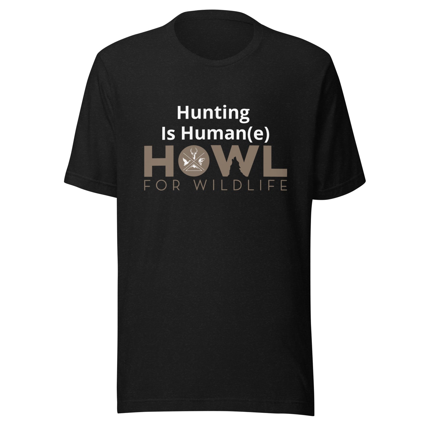 Hunting Is Human(e) -  Unisex t-shirt