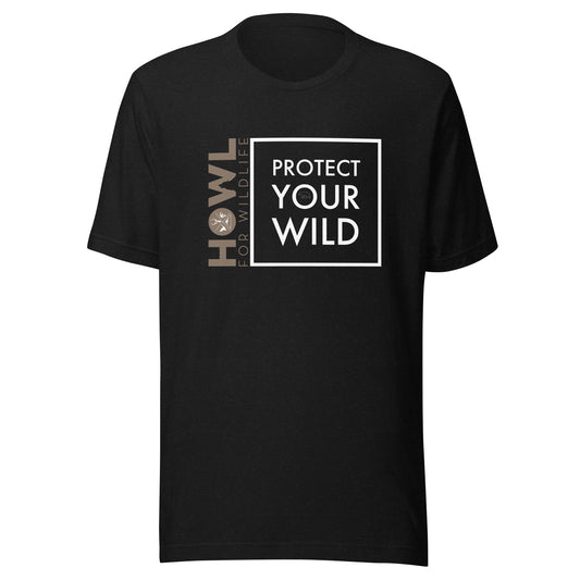 Protect Your Wild - White Text -Unisex t-shirt