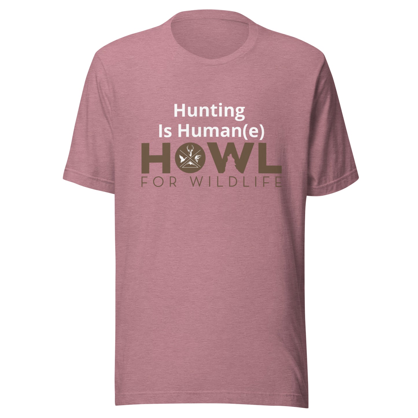 Hunting Is Human(e) -  Unisex t-shirt